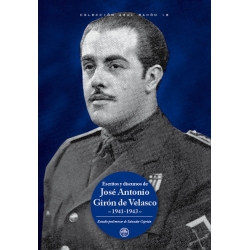 ESCRITOS Y DISCURSOS DE JOSÉ ANTONIO GIRÓN DE VELASCO. 1941-1943