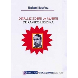 DETALLES SOBRE LA MUERTE DE RAMIRO LEDESMA RAMOS