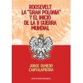 ROOSEVELT LA "GRAN POLONIA" Y EL INICIO DE LA II GUERRA MUNDIAL 