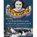 LA REPUBLICA QUE ACABO EN GUERRA CIVIL