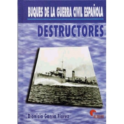 DESTRUCTORES: BUQUES DE LA GUERRA CIVIL ESPAÑOLA