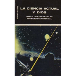 LA CIENCIA ACTUAL Y DIOS