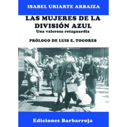 LAS MUJERES DE LA DIVISIÓN AZUL. UNA VALEROSA RETAGUARDIA