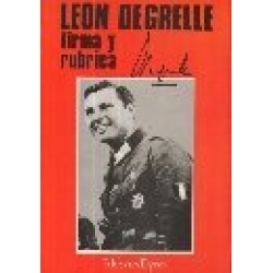 LEON DEGRELLE. FIRMA Y RUBRICA