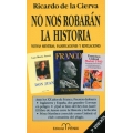 NO NOS ROBARÁN LA HISTORIA