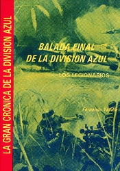 BALADA FINAL DE LA DIVISIÓN AZUL: LOS LEGIONARIOS