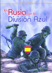 EN RUSIA CON LA DIVISIÓN AZUL