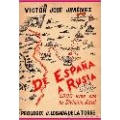 DE ESPAÑA A RUSIA: 5.000 KM CON LA DIVISION AZUL