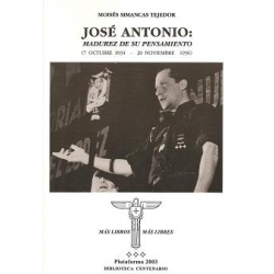 JOSÉ ANTONIO: MADUREZ DE SU PENSAMIENTO