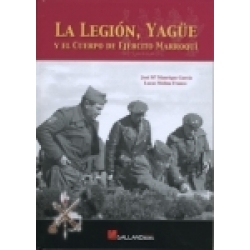 La Legión, Yagüe y el Cuerpo de Ejército Marroquí 