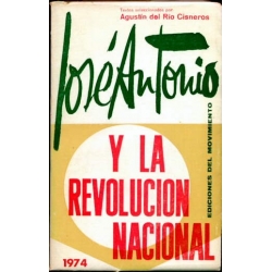 JOSÉ ANTONIO Y LA REVOLUCIÓN NACIONAL