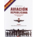 AVIACIÓN REPUBLICANA TOMO I