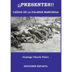  ¡¡PRESENTES!! CAÍDOS DE LA FALANGE MANCHEGA 