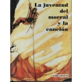 LA JUVENTUD DEL MORRAL Y LA CANCIÓN