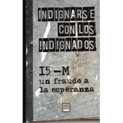 INDIGNARSE CON LOS INDIGNADOS