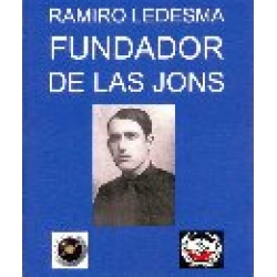 RAMIRO LEDESMA FUNDADOR DE LAS JONS