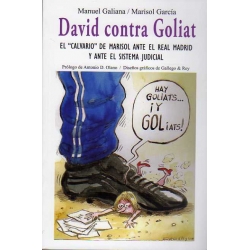 DAVID CONTRA GOLIAT. EL CALVARIO DE MARISOL ANTE EL REAL MADRID Y ANTE EL SISTEMA JUDICIAL