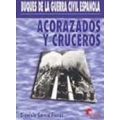 ACORAZADOS Y CRUCEROS, BUQUES DE LA GUERRA CIVIL ESPAÑOLA