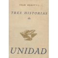 TRES HISTORIAS DE UNIDAD