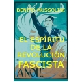 EL ESPIRITU DE LA REVOLUCIÓN FASCISTA