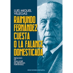 RAIMUNDO FERNÁNDEZ CUESTA O LA FALANGE DOMESTICADA 