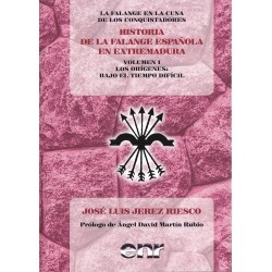 Historia de la Falange Española en Extremadura. Volumen I.