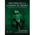 HISTORIA DE LA GUARDIA DE HIERRO