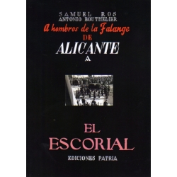 A HOMBROS DE LA FALANGE DE ALICANTE A EL ESCORIAL