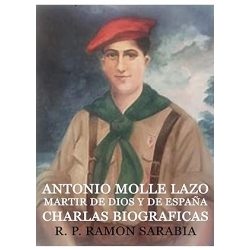ANTONIO MOLLE LAZO MARTIR DE DIOS Y DE ESPAÑA