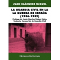 LA GUARDIA CIVIL EN LA GUERRA DE ESPAÑA (1936-1939)