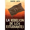 LA REBELION DE LOS ESTUDIANTES LA REBELION DE LOS ESTUDIANTES