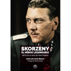 Skorzeny, el héroe legendario