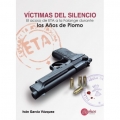 Víctimas del silencio. El acoso de ETA a la Falange dVíctimas del silencio. El acoso de ETA a la Falange durante los Años de Plomourante los Años de Plomo